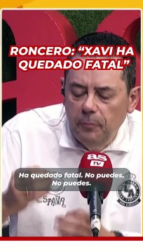 Roncero: XAVI ha quedado FATAL