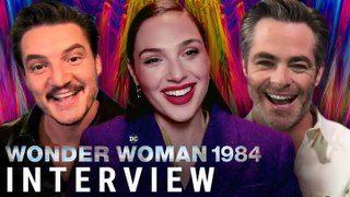 ‘Wonder Woman 1984’ Interviews with Gal Gadot, Chris Pine and Pedro Pascal