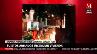 Hombres armados incendian una casa y roban un auto en Nacajuca, Tabasco