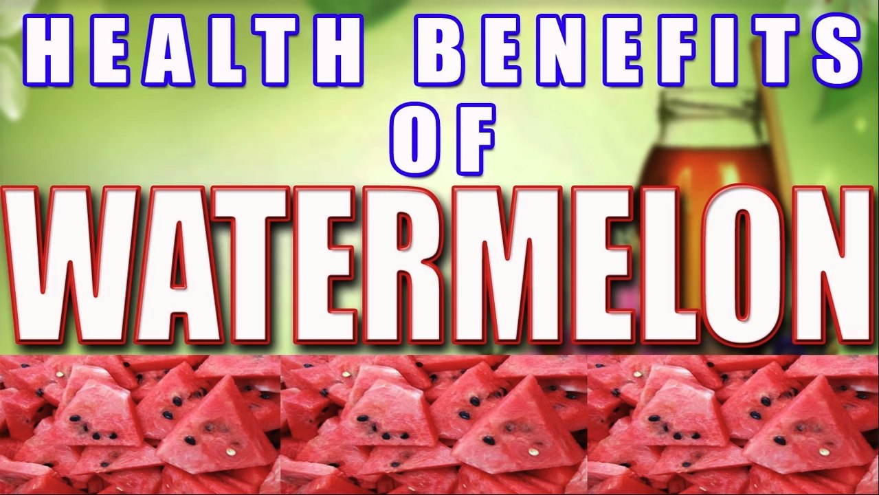 तरबूज़ के स्वस्थ लाभ II Health Benefits of Watermelon