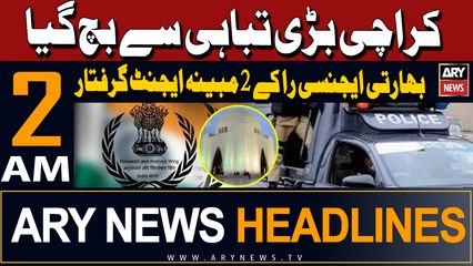 ARY News 2 AM Headlines 7th May 2024 | 2 RAW Agents Arrested In Karachi's Korangi