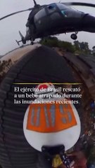 Rescatan a bebé de inundaciones en Brasil