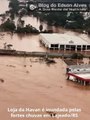 Loja da Havan é inundada pelas fortes chuvas em Lajeado/RS