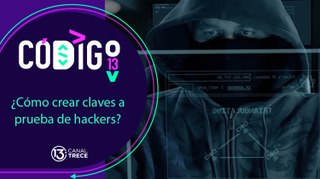 Contraseñas contra hackers | Código 13