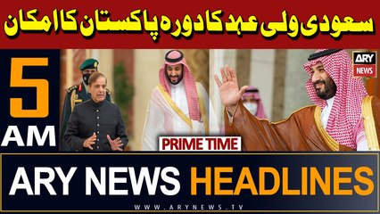ARY News 5 AM Headlines 7th May 2024 | Saudi crown prince likely to visit Pakistan