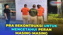 Polisi Gelar Prarekonstruksi Tewasnya Taruna STIP, Belasan Saksi dan Tersangka Dihadirkan