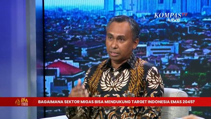 Begini Peran Sektor Minyak dan Gas Dukung Target Indonesia Emas 2045