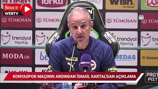 Konyaspor - Fenerbahçe maçının ardından İsmail Kartal'dan açıklama