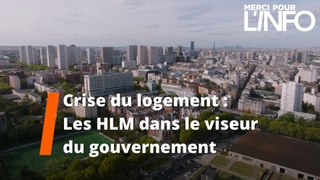 Crise du logement : Les HLM dans le viseur du gouvernement