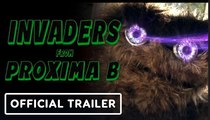 Invaders from Proxima B | Official Trailer - Samantha Sloyan, Mike C. Nelson, Richard Riehle