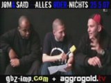 Interview mit Jom & Said Mai 07 / aggrogold.tv / Teil 2