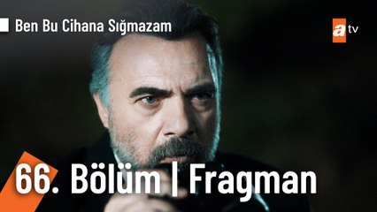 Ben Bu Cihana Sığmazam 66. Bölüm Fragman | "Asıl güç kadınlardadır!"