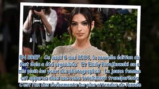 Met Gala 2024  Emily Ratajkowski en naked dress Versace, elle dévoile (presque) toutes les parties