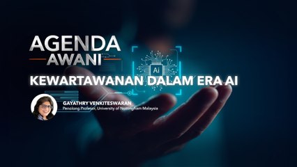Agenda AWANI: Kewartawanan dalam era AI