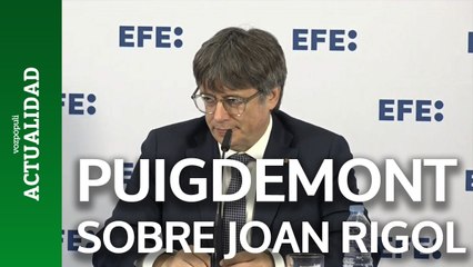 Puigdemont sobre Joan Rigol: "Agradezco todo lo que ha hecho por el país y la lengua catalana"