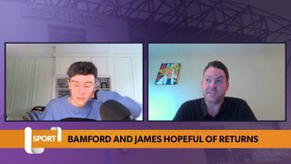 Leeds United: Bamford and James hopeful of returns
