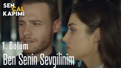 Ben Senin Sevgilinim - Sen Çal Kapımı 1. Bölüm
