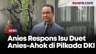 Soal Kans Duet Bareng Ahok di Pilkada Jakarta 2024, Anies Malah Bilang Gini