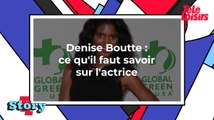 Denise Boutte : Ce qu'il faut savoir sur l'actrice