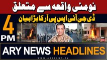 ARY News 4 PM Headlines 7th May 2024 | 9 May Incident - DG ISPR's Big Statement