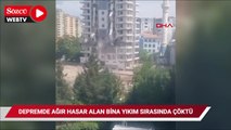Depremde ağır hasar alan 12 katlı bina, yıkım sırasında çöktü