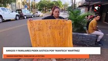 Amigos y familiares piden justicia por “Manteca” Martínez