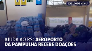 Aeroporto da Pampulha recebe doações para o Rio Grande do Sul