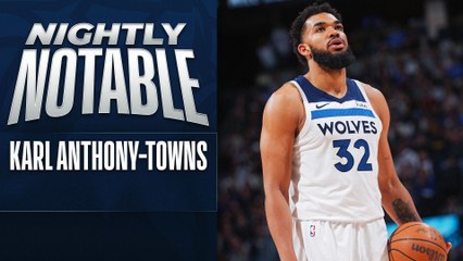 Nightly Notable: Karl-Anthony Towns | May 6