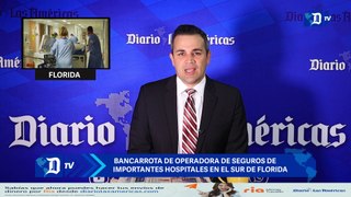 Bancarrota de operadora de importantes hospitales en el sur de Florida/ El Diario en 90 segundos