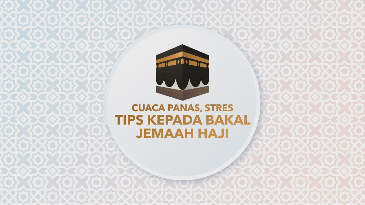 Cuaca Panas, Stres: Tips kepada bakal jemaah Haji