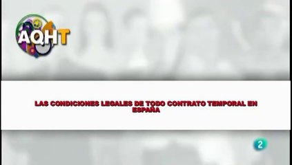 LAS CONDICIONES LEGALES DE TODO CONTRATO TEMPORAL EN ESPAÑA