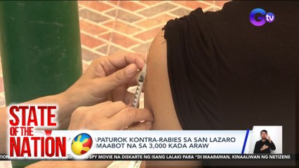 Mga nagpapaturok kontra-Rabies sa San Lazaro Hospital, umaabot na sa 3,000 kada araw | SONA