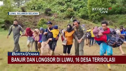 Banjir dan Longsor di Kabupaten Luwu, 16 Desa Terisolasi