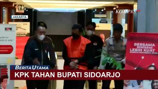KPK Tahan Bupati Sidoarjo, Diduga Potong Isentif Pegawai Pajak
