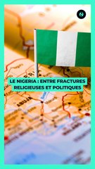  Le Nigeria : entre fractures religieuses et politiques ✝️