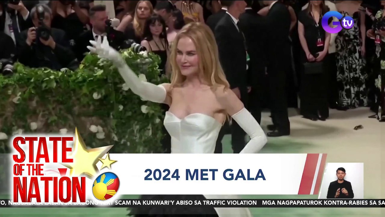 State of the Nation Part 1& 3: 2024 MET GALA; Ang mala-ninja na galawan ng isang lalaki; Atbp.