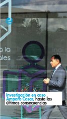 Investigación en caso Amparo Casar, hasta las últimas consecuencias