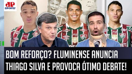 "ISSO É COMPLICADO! Gente, o Thiago Silva no Fluminense vai..." REFORÇO DE PESO PROVOCA DEBATE!