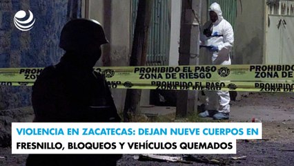 Video herunterladen: Violencia en Zacatecas: Dejan nueve cuerpos en Fresnillo, bloqueos y vehículos quemados