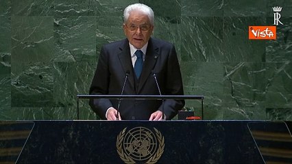 Mattarella all'Onu: "L'Italia ? determinata a costruire un mondo pi? giusto"