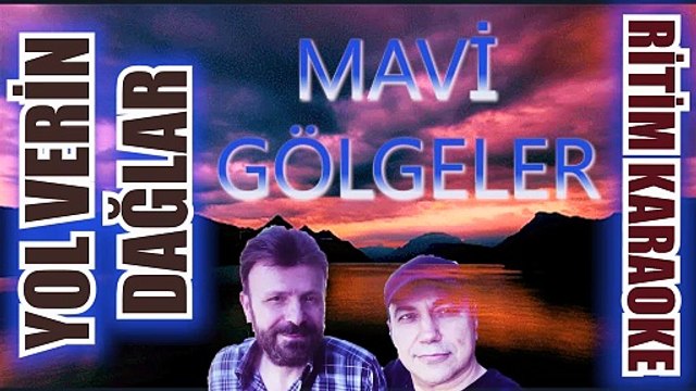 Yol Verin Dağlar - Mavi Gölgeler ✩ Ritim Karaoke Orijinal Trafik - (Synth Pop)