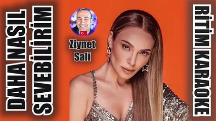 Daha Nasıl Sevebilirim - Ziynet Sali ✩ Ritim Karaoke Orijinal Trafik (Türkçe Pop)