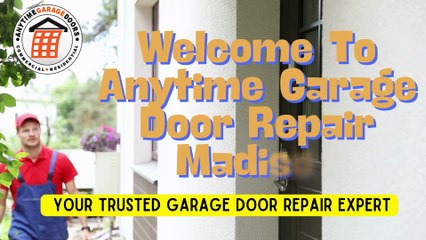 Welcome To Anytime Garage Door Repair Madison Your Trusted Garage Door Repair Expert in Madison