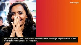 MAISON DE STARS Karine Le Marchand dévoile son magnifique mas en Provence après 2 ans et demi de travaux (et ce n'est pas terminé)