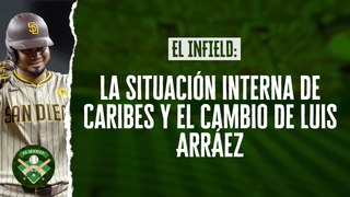 El Infield #159 // Situación interna de Caribes y el cambio de Luis Arráez