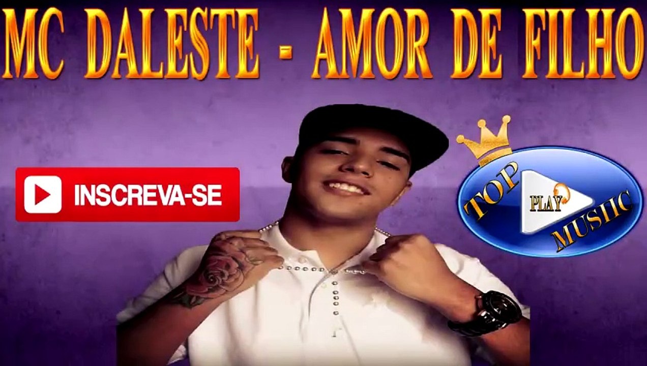 MC DALESTE - AMOR DE FILHO ♪(LETRA+DOWNLOAD)♫