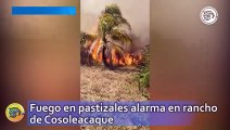 Fuego en pastizales alarma en rancho de Cosoleacaque