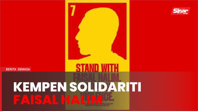 Selangor lancar kempen 'Stand With Faisal Halim. Stop The Violence!'