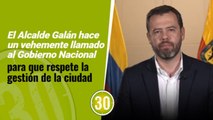 Alcalde Galán pide respeto al Gobierno Nacional por la autonomía territorial de Bogotá