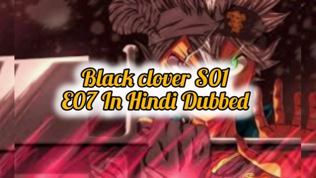 Black clover S01 - E07 Hindi Episodes -  The Other New Recruit | ChillAndZeal |